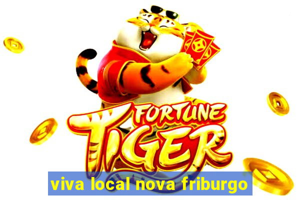 viva local nova friburgo